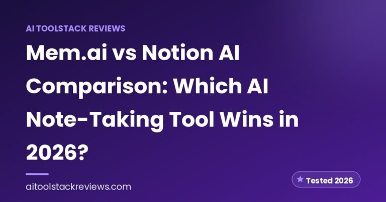 Mem.ai vs Notion AI Comparison: Which AI Note-Taking Tool Wins in 2026?