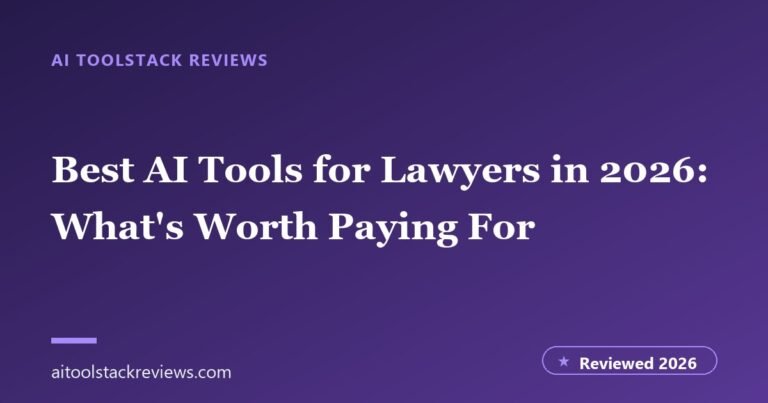 Best AI Tools for Lawyers in 2026: What Is Actually Worth Paying For